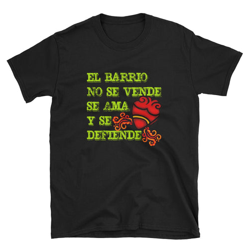 El Barrio No Se Vende Unisex T-Shirt